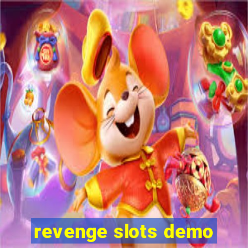 revenge slots demo